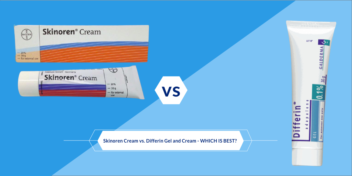 Skinoren Cream vs. Differin Gel and Cream - which is best? 