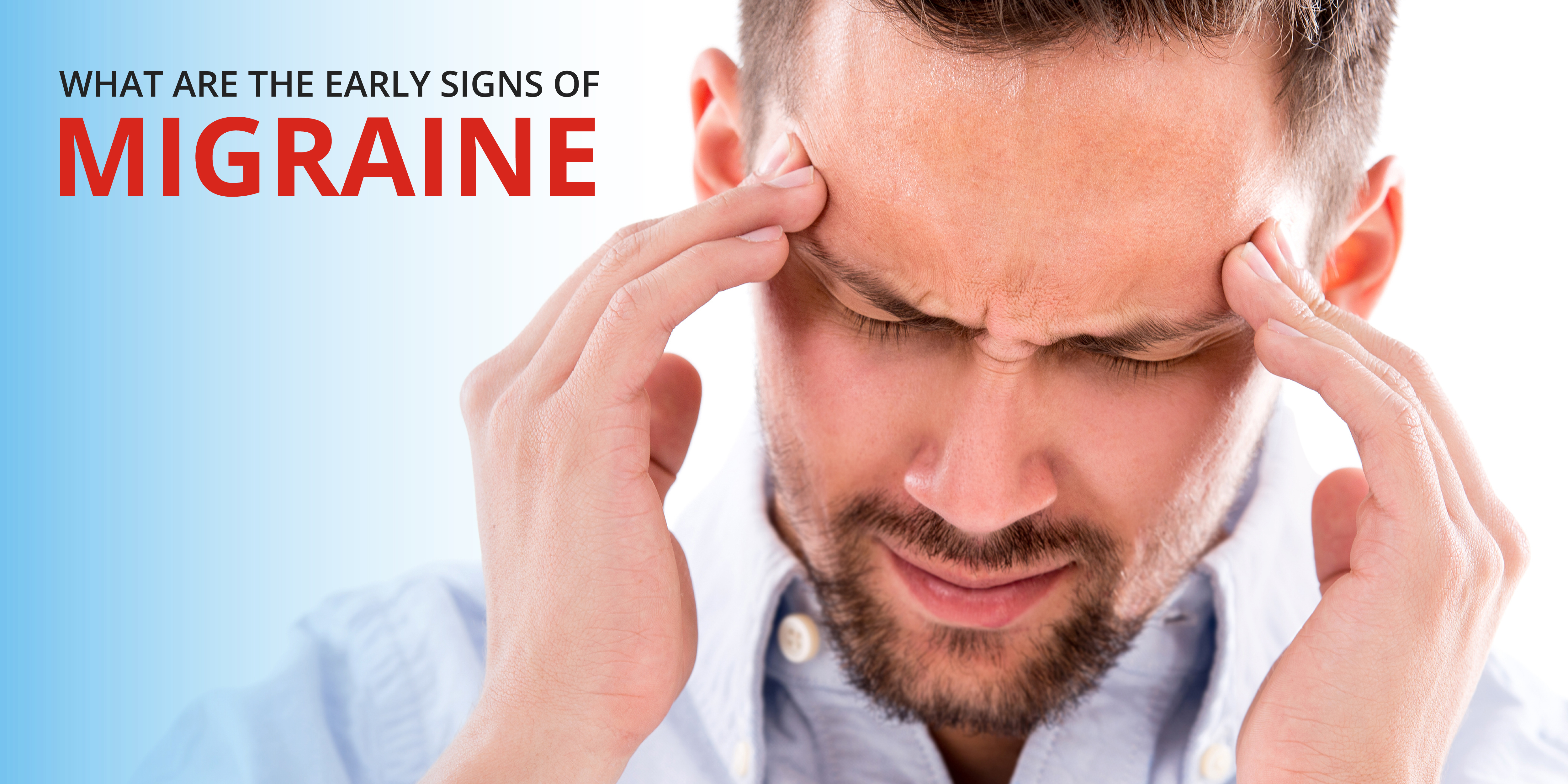 What are the early Signs of Migraine
